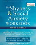 The Shyness and Social Anxiety Workbook: Proven, Step-By-Step Techniques for Overcoming Your Fear - Paperback