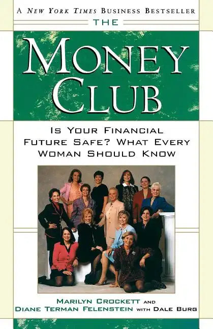 The Money Club: Is Your Financial Future Safe? What Every Woman Should Know - Paperback