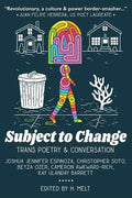 Subject to Change: Trans Poetry & Conversation - Paperback