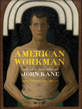 American Workman: The Life and Art of John Kane - Hardcover