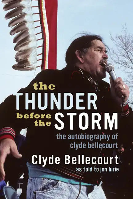 The Thunder Before the Storm: The Autobiography of Clyde Bellecourt - Paperback