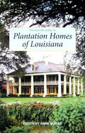 The Pelican Guide to Plantation Homes of Louisiana - Paperback