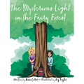 The Mysterious Light in the Fairy Forest - Hardcover