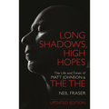 Long Shadows, High Hopes: The Life and Times of Matt Johnson & the the - Paperback