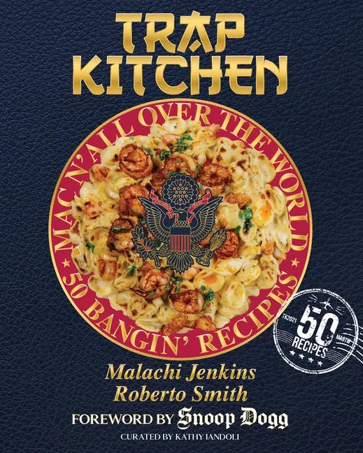 Trap Kitchen: Mac N' All Over the World: Bangin' Mac N' Cheese Recipes from Around the World: (Global Mac and Cheese Recipes, Easy Comfort Food, Colle - Hardcover