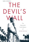 The Devil's Wall: The Nationalist Youth Mission of Heinz Rutha - Hardcover