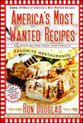 America's Most Wanted Recipes: Delicious Recipes from Your Family's Favorite Restaurants - Paperback