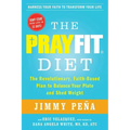 The Prayfit Diet: The Revolutionary, Faith-Based Plan to Balance Your Plate and Shed Weight - Paperback