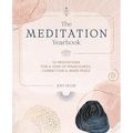 The Meditation Yearbook: 52 Meditations for a Year of Mindfulness, Connection and Inner Peace - Paperback