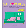 Self-Love Club: Real Talk and Reminders for Discovering That We're Enough - Hardcover