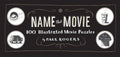 Name That Movie: 100 Illustrated Movie Puzzles - Hardcover