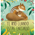 Te Amo Cuando Est疽 Enojado (I Love You When You're Angry) (Spanish Edition) - Hardcover