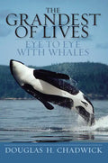 The Grandest of Lives: Eye to Eye with Whales - Paperback
