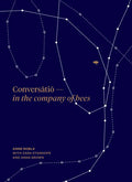Conversatio: In the Company of Bees - Paperback