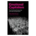 Emotional Capitalism: From Emotional Dictatorship to Emotional Redemption - Paperback