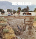 Into the Sunset: Photography's Image of the American West - Hardcover