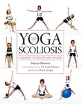 Yoga and Scoliosis: A Journey to Health and Healing - Paperback