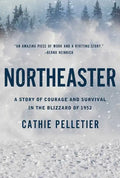Northeaster: A Story of Courage and Survival in the Blizzard of 1952 - Paperback