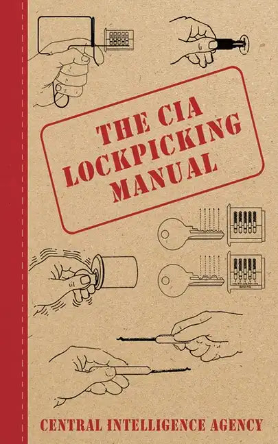 The CIA Lockpicking Manual - Hardcover