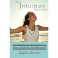 The Intuition Principle: How to Attract the Life You Dream Of - Paperback