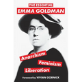 The Essential Emma Goldman-Anarchism, Feminism, Liberation (Warbler Classics Annotated Edition) - Paperback