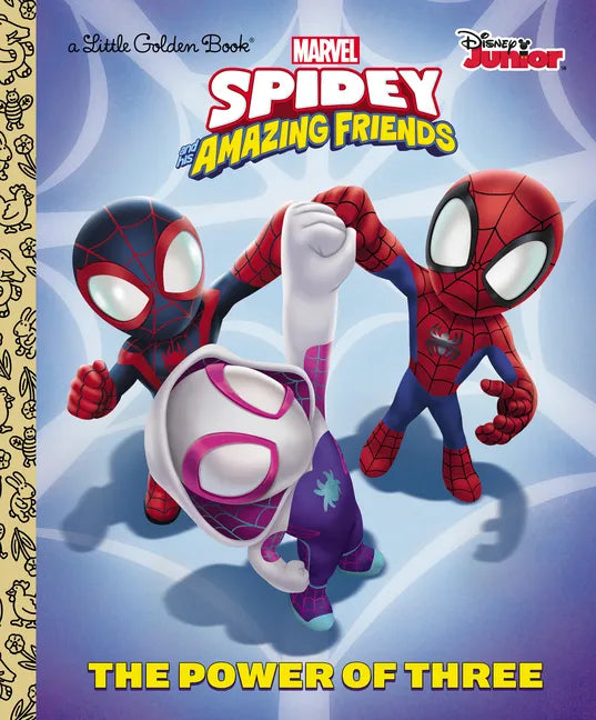 The Power of Three (Marvel Spidey and His Amazing Friends) - Hardcover