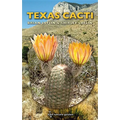 Texas Cacti: A Field Guide Volume 42 - Paperback