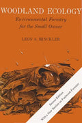 Woodland Ecology: Environmental Forestry for the Small Owner, Second Edition - Paperback