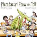 Pterodactyl Show and Tell - Hardcover