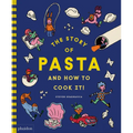 The Story of Pasta and How to Cook It! - Hardcover