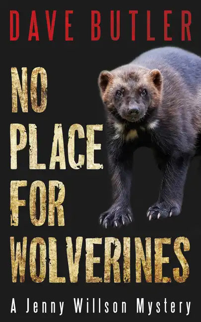 No Place for Wolverines: A Jenny Willson Mystery - Paperback