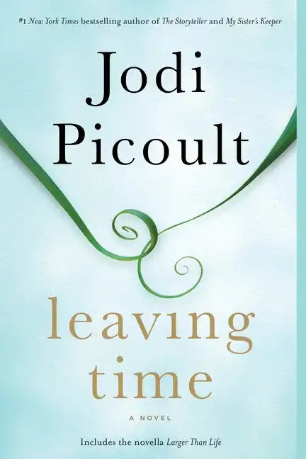 Leaving Time (with Bonus Novella Larger Than Life) - Paperback