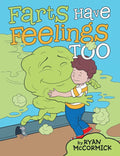 Farts Have Feelings Too - Paperback