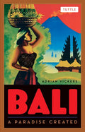 Bali: A Paradise Created - Paperback