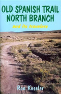 Old Spanish Trail North Branch: Stories of the Exploration of the American Southwest - Paperback
