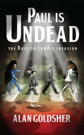 Paul Is Undead: The British Zombie Invasion - Paperback