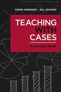 Teaching with Cases: A Practical Guide - Paperback