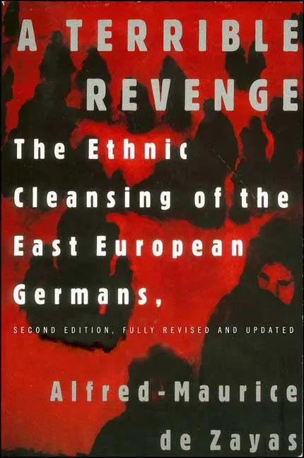 A Terrible Revenge: The Ethnic Cleansing of the East European Germans - Paperback