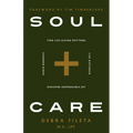 Soul Care: *Find Life-Giving Rhythms *Live Restored *Avoid Burnout *Discover Unspeakable Joy - Paperback