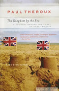 The Kingdom by the Sea: A Journey Around the Coast of Great Britain - Paperback