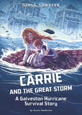 Carrie and the Great Storm: A Galveston Hurricane Survival Story - Paperback