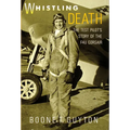 Whistling Death: The Test Pilot's Story of the F4u Corsair - Hardcover
