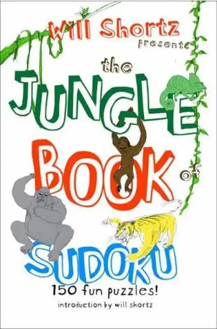 Will Shortz Presents the Jungle Book of Sudoku for Kids: 150 Fun Puzzles! - Paperback