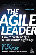 The Agile Leader: How to Create an Agile Business in the Digital Age - Paperback