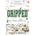 Gripped Part 1: The Truth We Never Told - Paperback