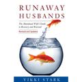 Runaway Husbands: The Abandoned Wife's Guide to Recovery and Renewal - Paperback