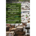 Sexual Exploitation and Abuse in Peacekeeping and Aid: Critiquing the Past, Plotting the Future - Paperback