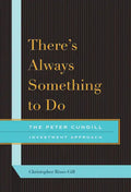 There's Always Something to Do: The Peter Cundill Investment Approach - Paperback