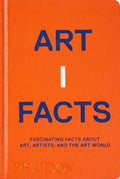 Artifacts: Fascinating Facts about Art, Artists, and the Art World - Hardcover
