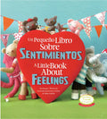 Un Pequeno Libro Sobre Sentimientos: A Little Book about Feelings: Spanish English Bilingual Edition - Hardcover